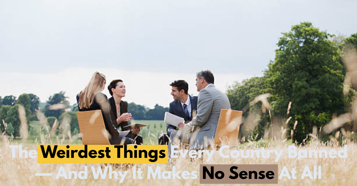 The Weirdest Things Every Country Banned — And Why It Makes No Sense at All